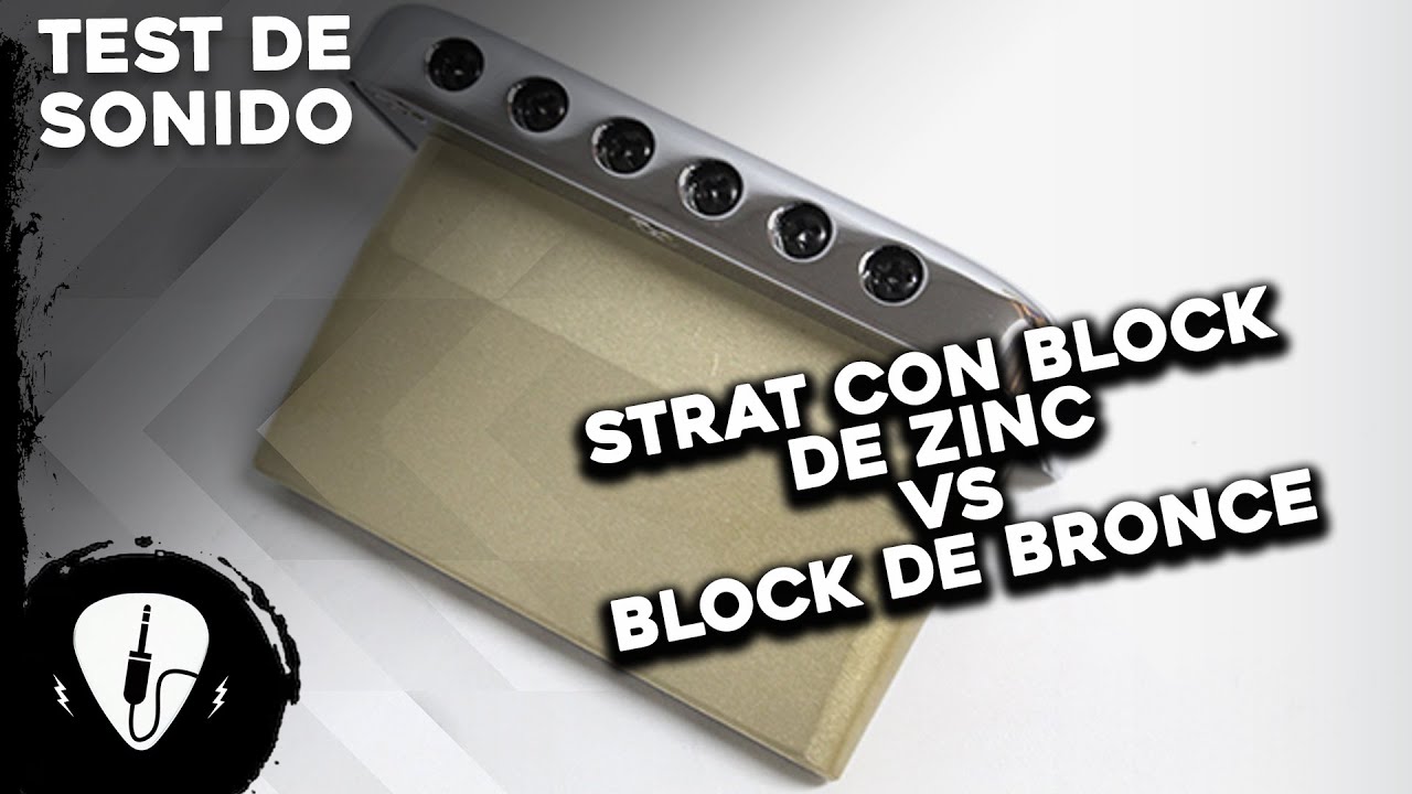 Test de Sonido: Stratocaster con Block de Zinc vs Block de Bronce