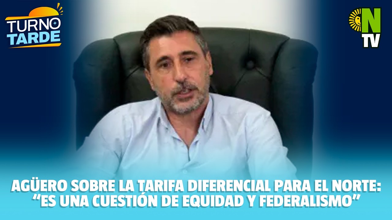 Agüero sobre la tarifa diferencial para el Norte: “Es una cuestión de equidad y federalismo”