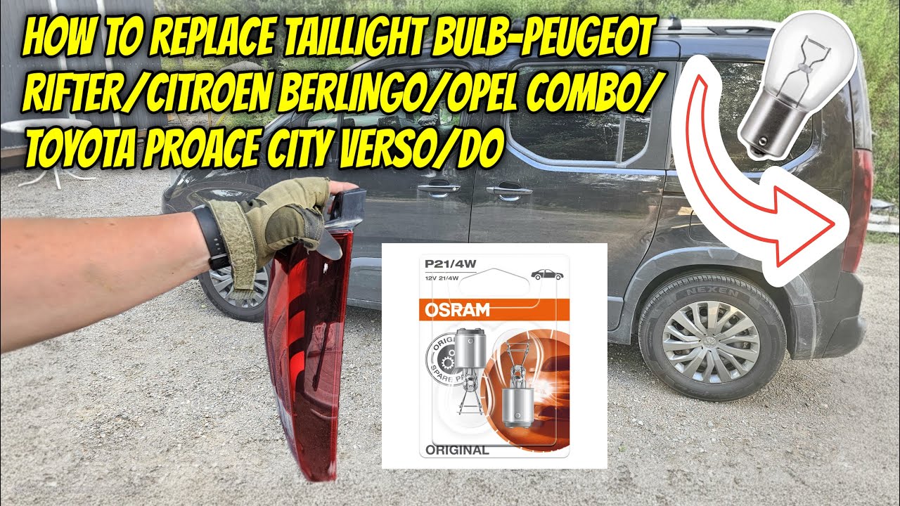 DIY HOW TO Replace TAILLIGHT BULB PEUGEOT RIFTER CITROEN BERLINGO OPEL COMBO TOYOTA PROACE CITY