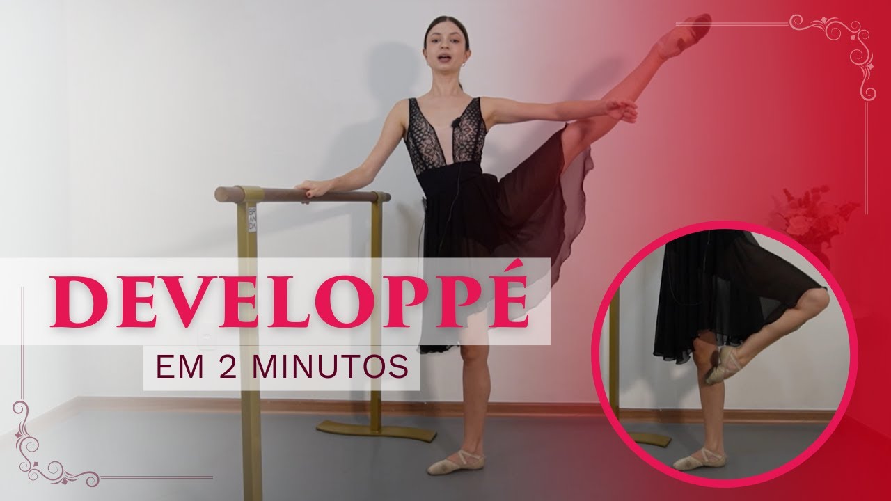Developpé em 2 minutos - Ballet