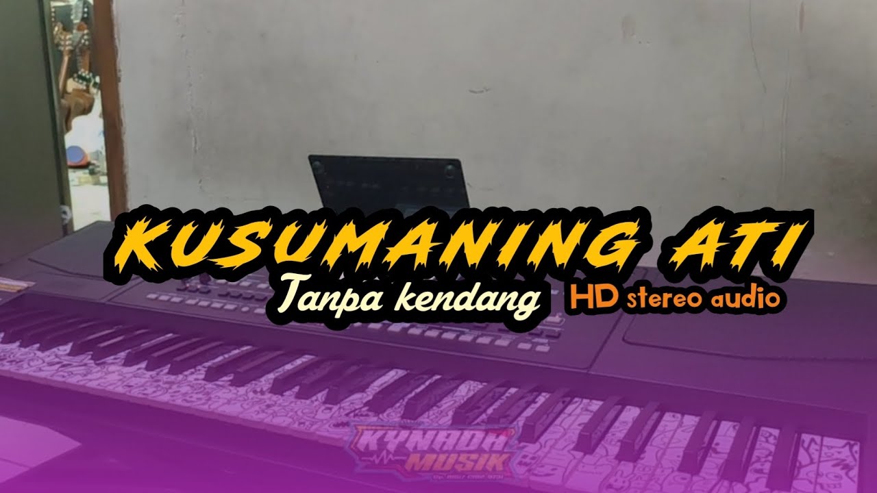 Kusumaning Ati tanpa kendang 🦚🐴(Stereo audio)