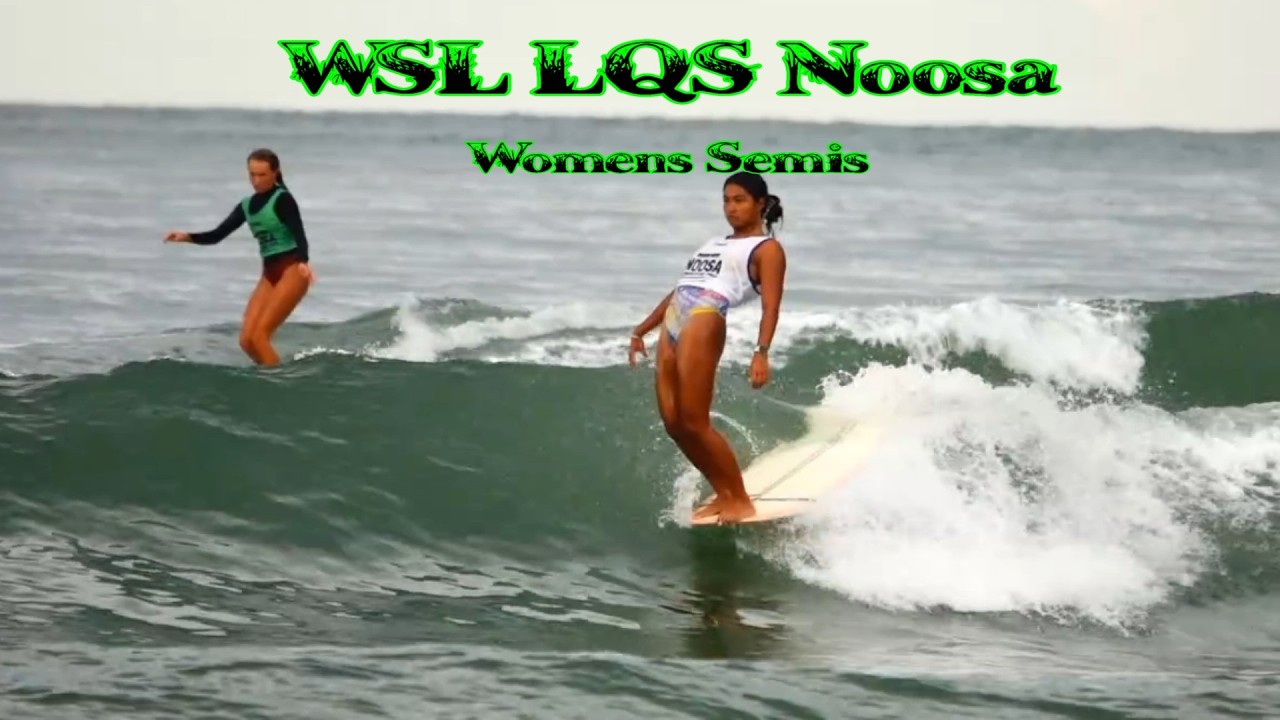 WSL LQS Noosa - Womens Semis.  #surf #longboardsurf