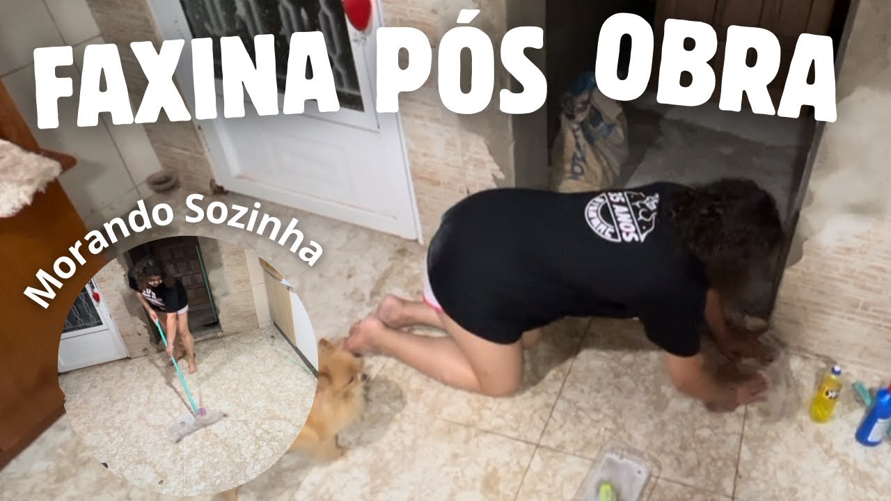 O caos depois da reforma | Faxina pós-obra morando sozinha