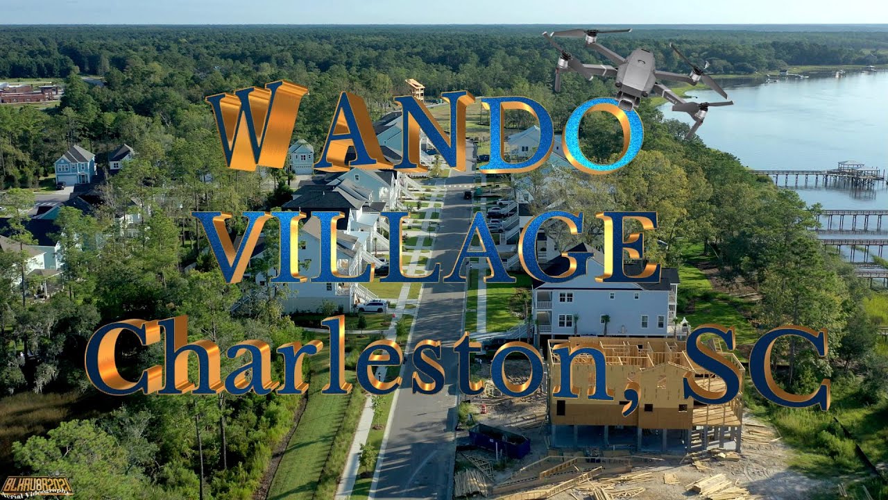 WANDO VILLAGE - DRONE AERIALS