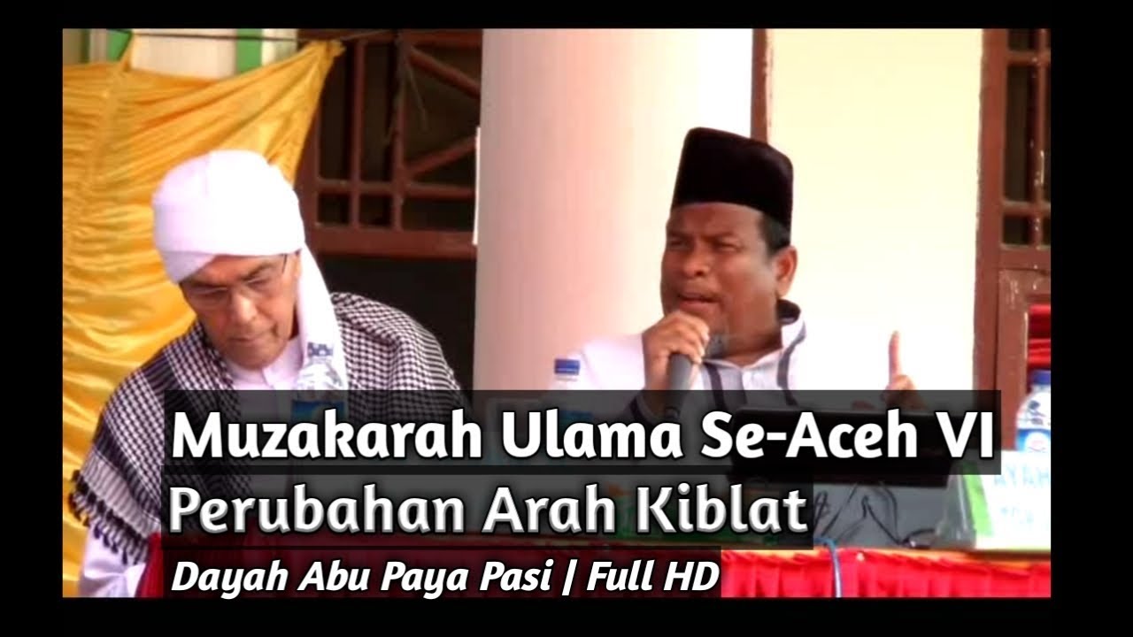Hukum Shalat Ketika Ada Perubahan Arah Kiblat | Muzakarah Ulama Se-Aceh IV |