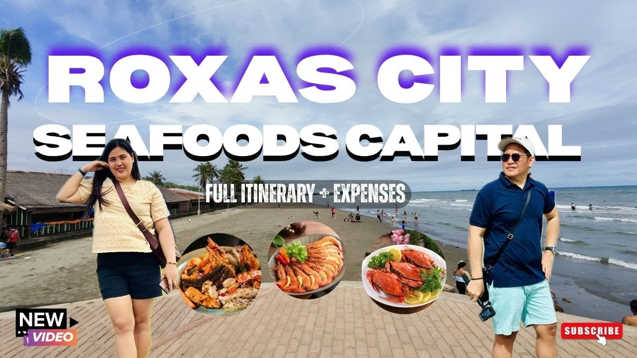 Seafoods Capital | What to Expect in Roxas City Capiz?