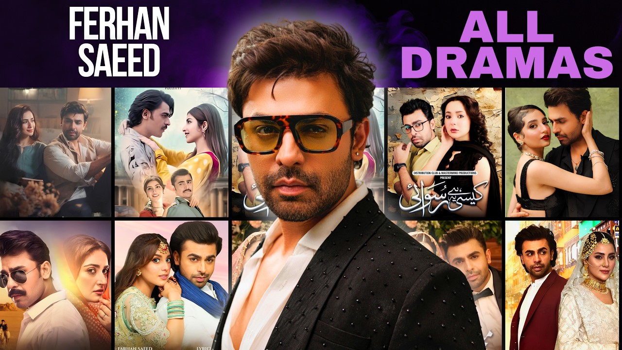 Farhan Saeed All 15 Dramas | Mere Humsafar & Suno Chanda | Luv Di Saun Actor