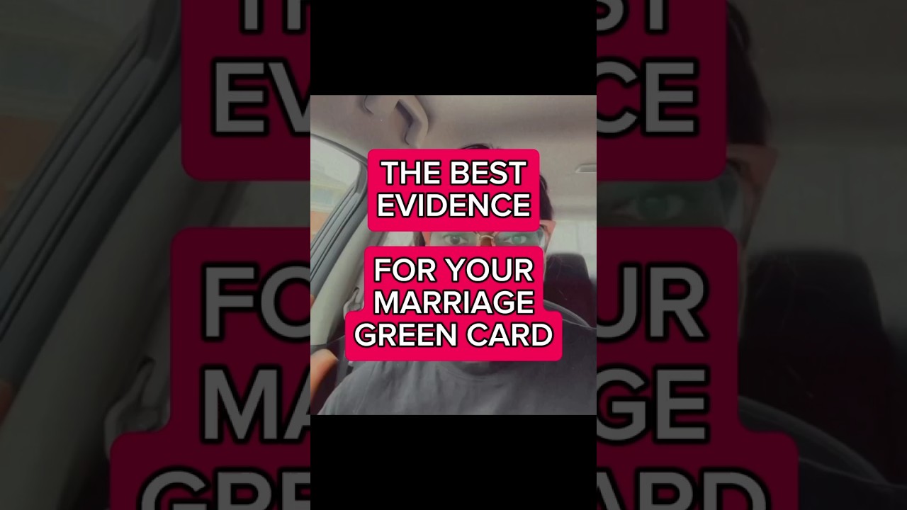 The Best Evidence For Your Marriage Green Card