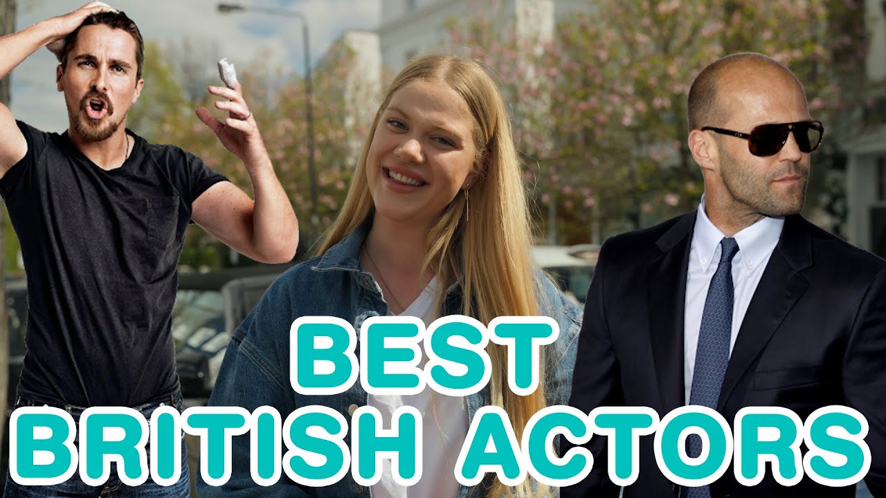 Best British Actors 🤩