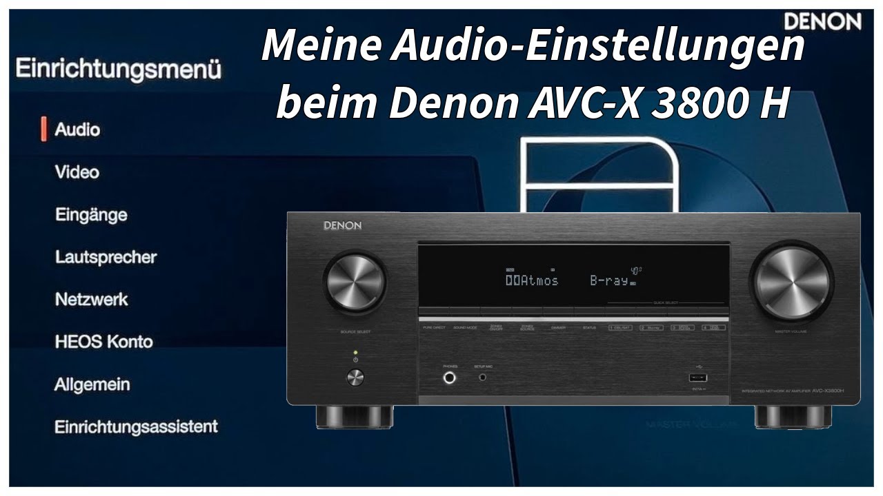 Denon AVC X 3800 H - Meine Audio-Einstellungen