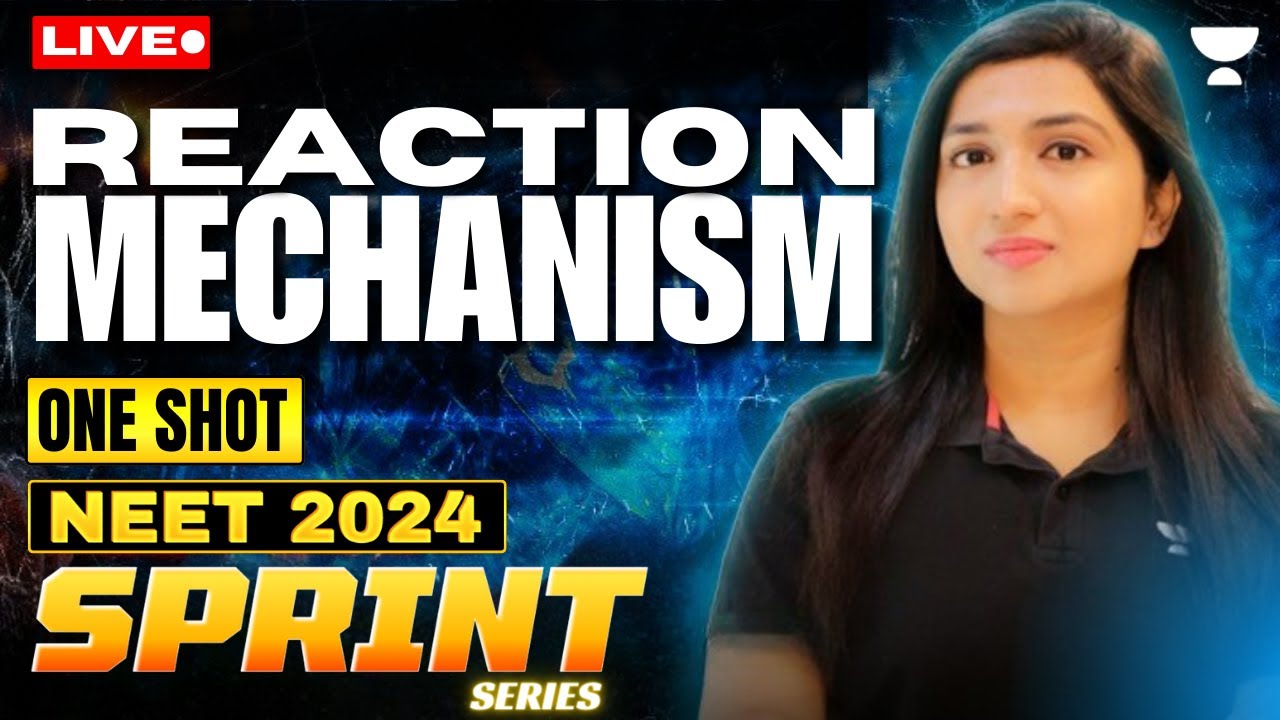 Reaction Mechanism in One Shot | NEET 2024 | Akansha Karnwal