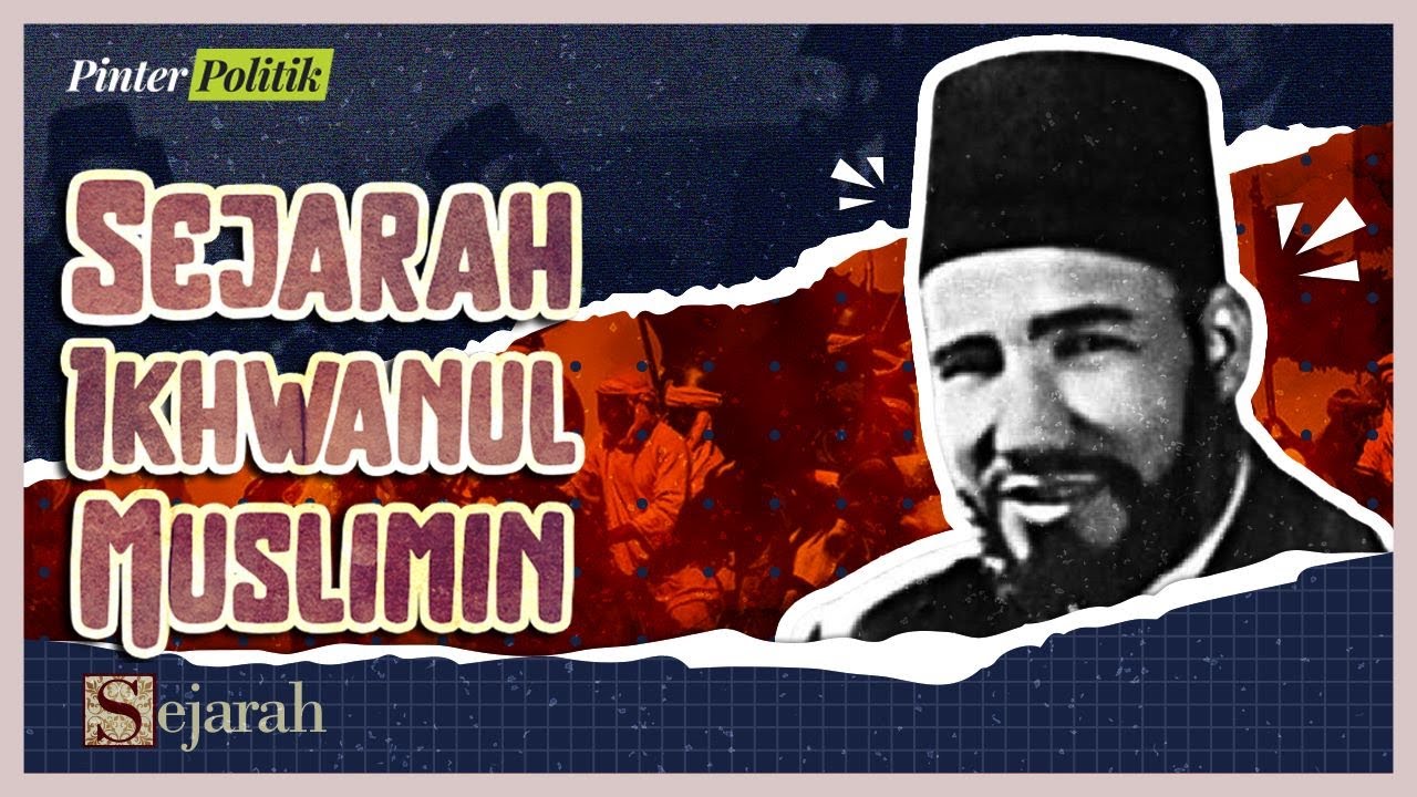 Sejarah Ikhwanul Muslimin: Benarkah Diadopsi PKS di Indonesia?