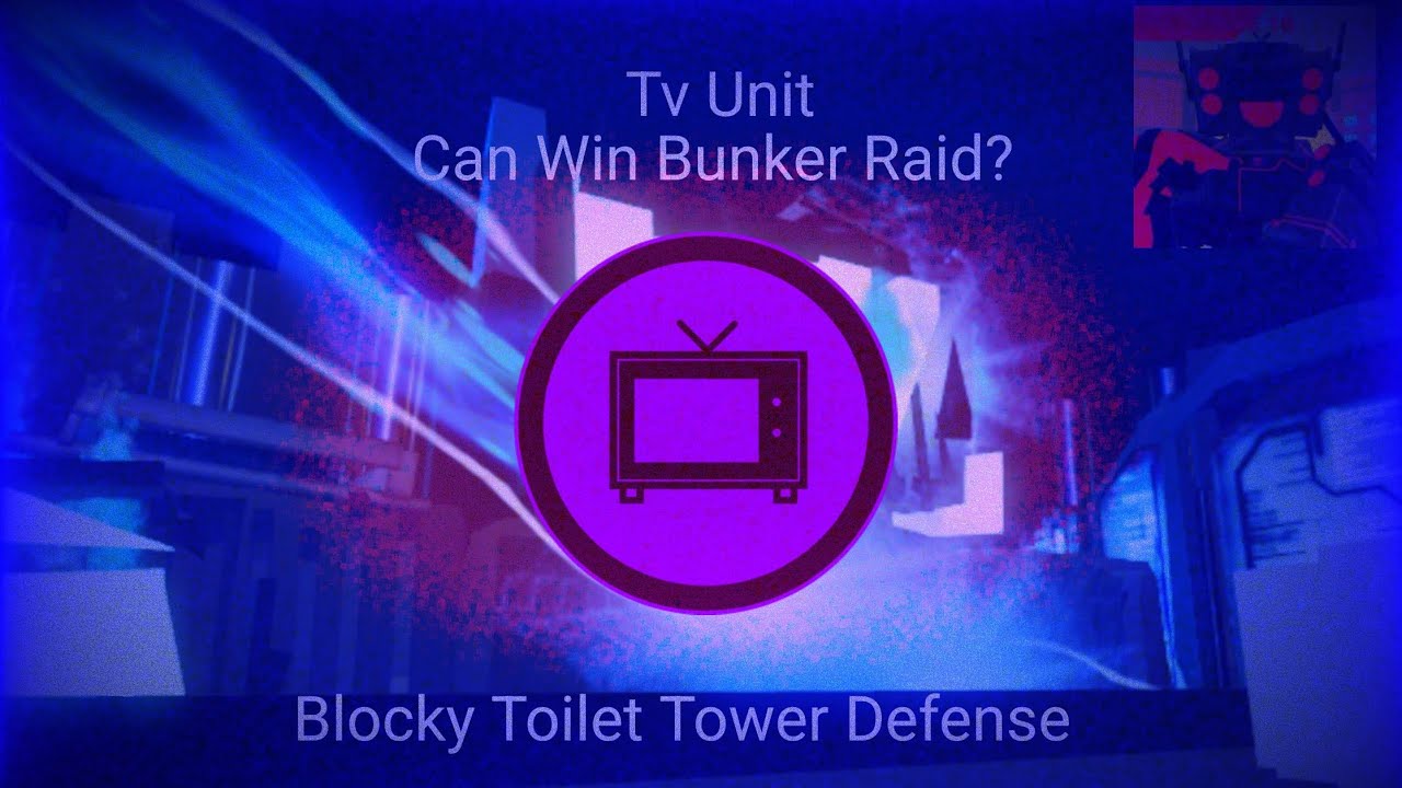 Tv Unit Can Win Bunker raid Mode? In BTTD/BLOCKY-TOILET-TOWER-DEFENSE In Roblox