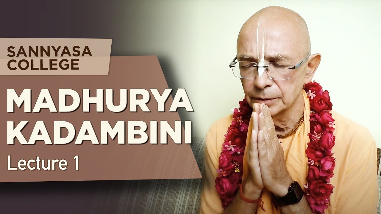 2020.11.09 - Madhurya kadambini. Lecture 1 (Sannyasa college) - Bhakti Vijnana Goswami