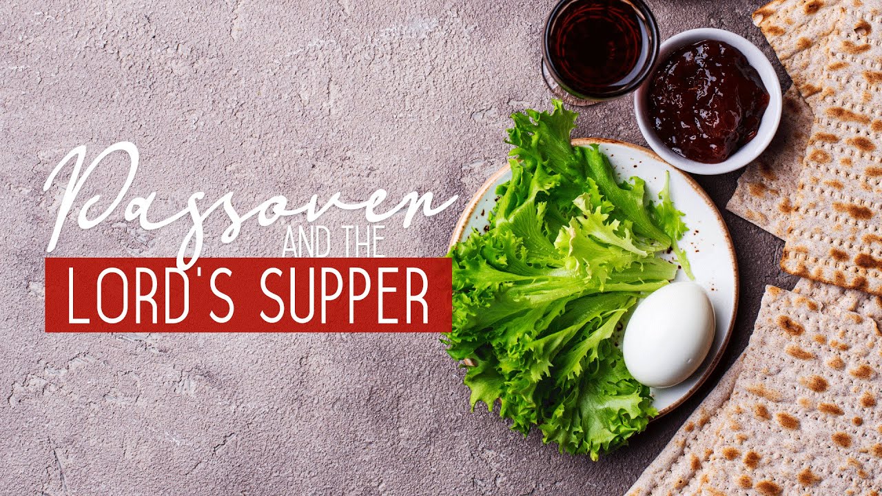 Passover and the Lord's Supper