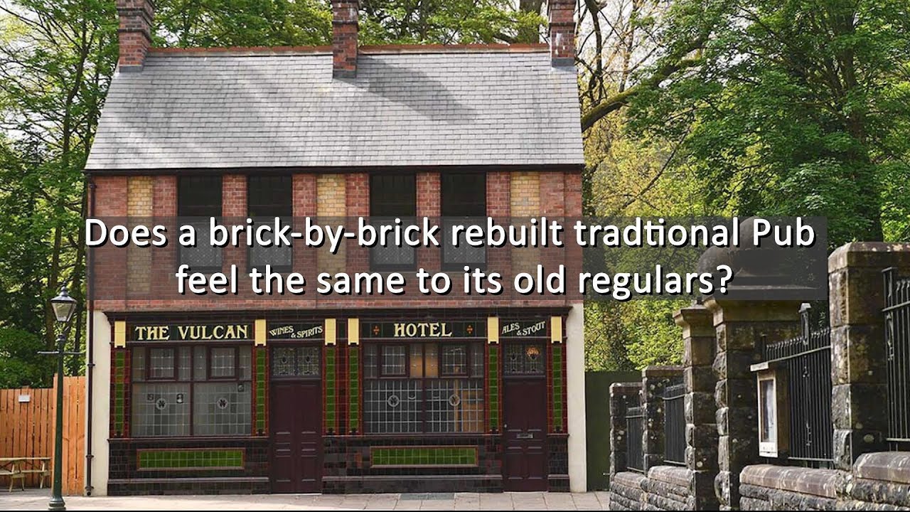 Does a brick-by-brick rebuilt traditional pub feel the same to its old regulars?