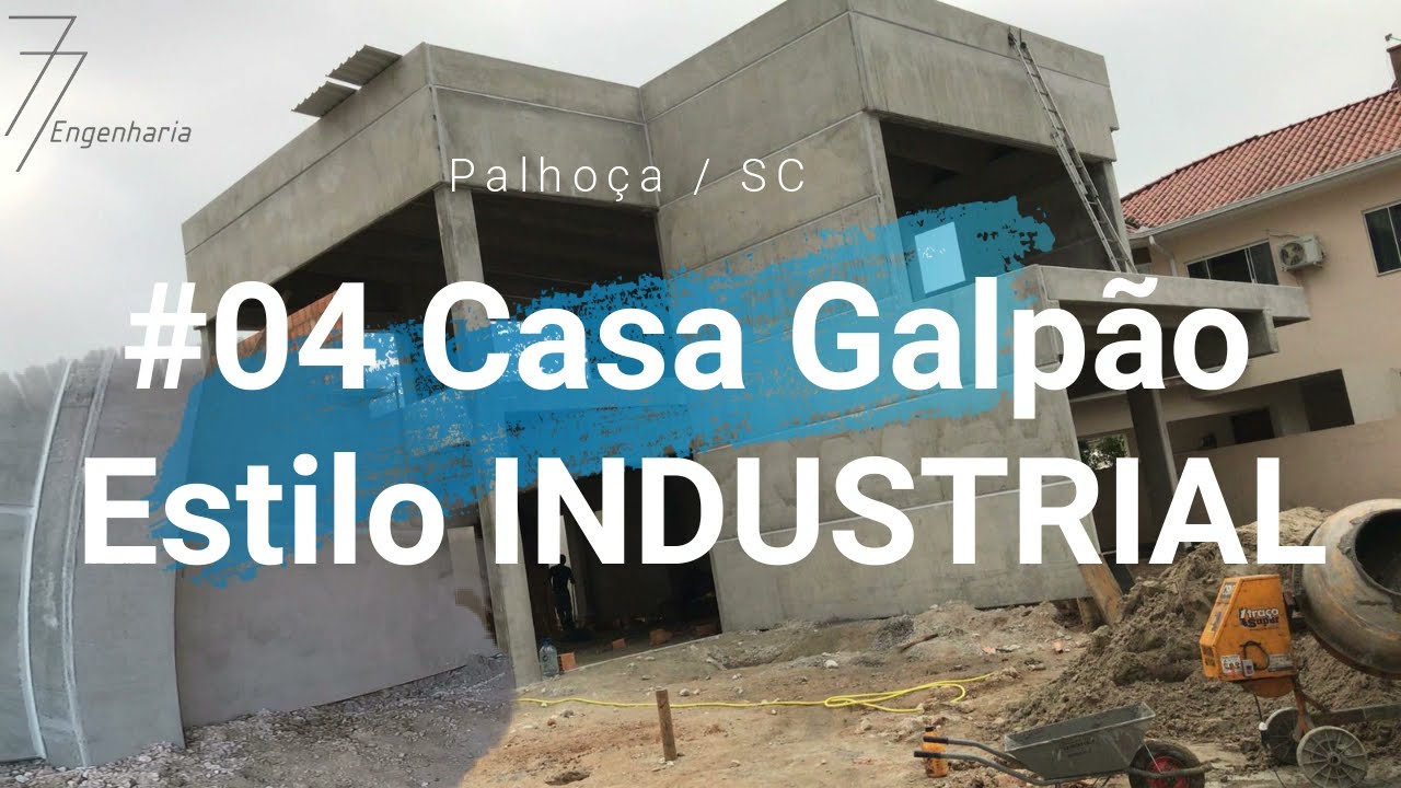 #04 03 CASA GALPÃO ESTILO INDUSTRIAL - Palhoça/SC - A Execução, obra com 22 dias de trabalho!!!