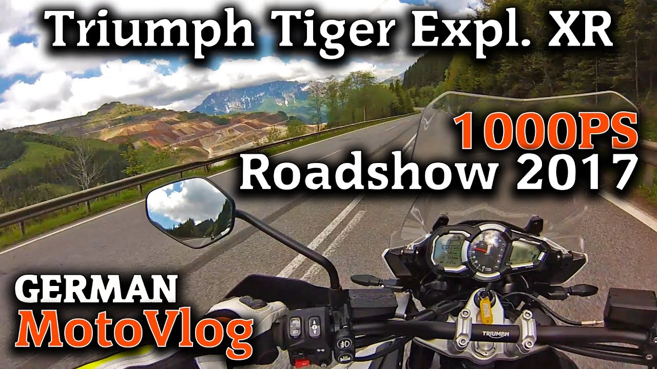 1000PS Roadshow 2017│Teil 3│Triumph Tiger Explorer XR