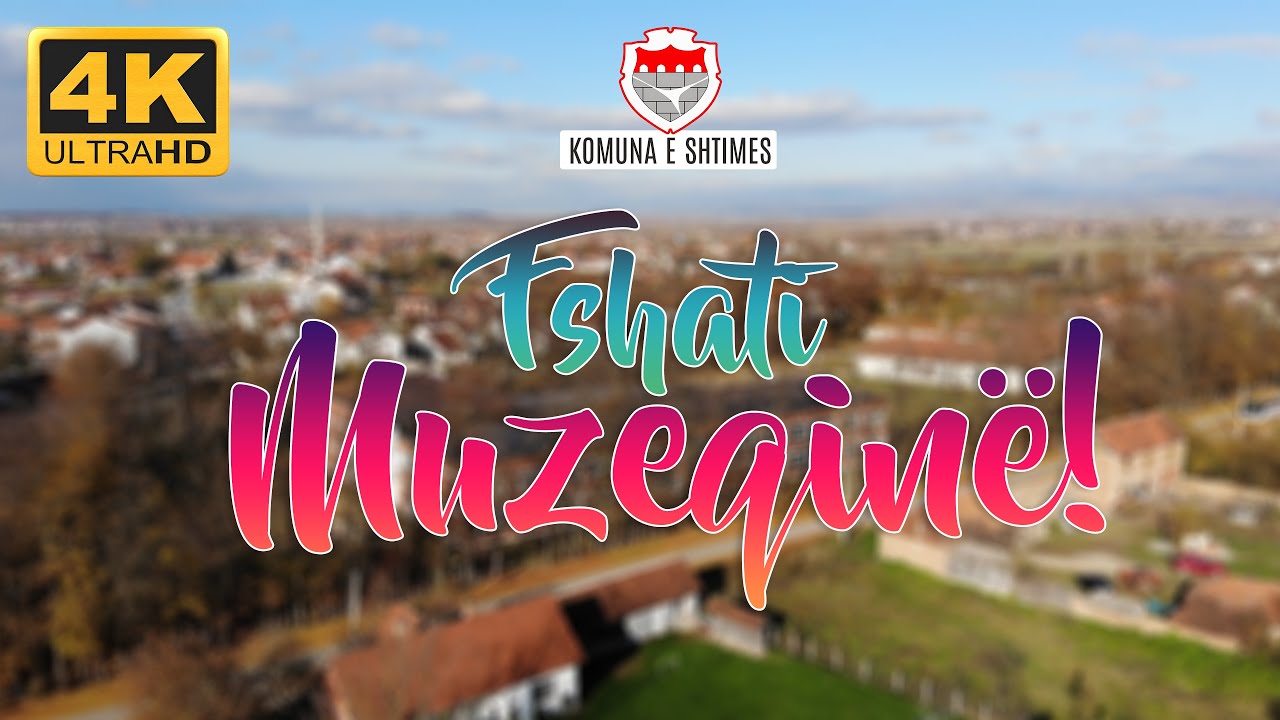 Fshati Muzeqinë, Komuna e Shtimes Nëntor 2020 exploruar nga Droni
