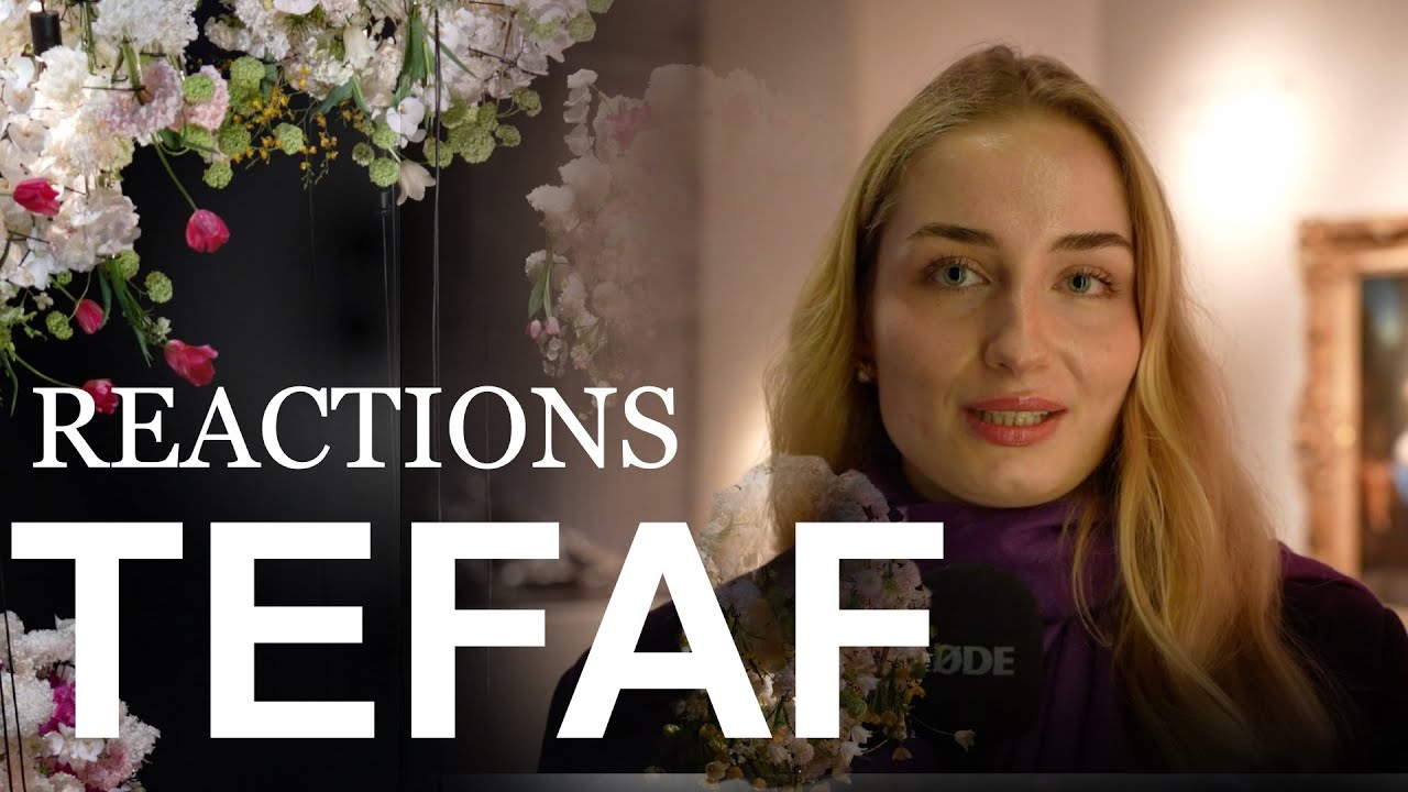 REACTIONS TO TEFAF 2024