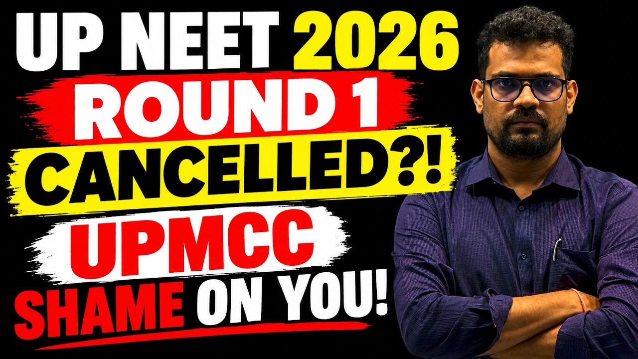 UP NEET 2026 ROUND 1 CANCELLED! | UPMCC SHAME ON YOU! | BIG UPDATE