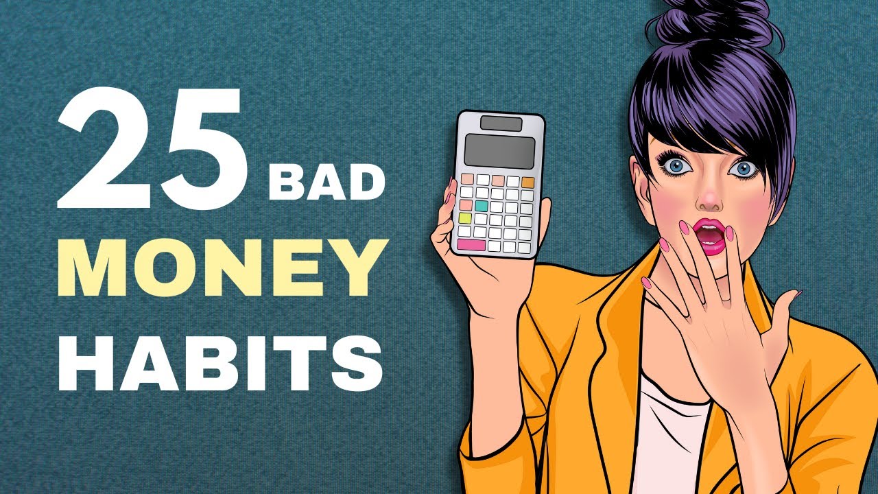 25 Financial Bad Habits That Keep You Poor