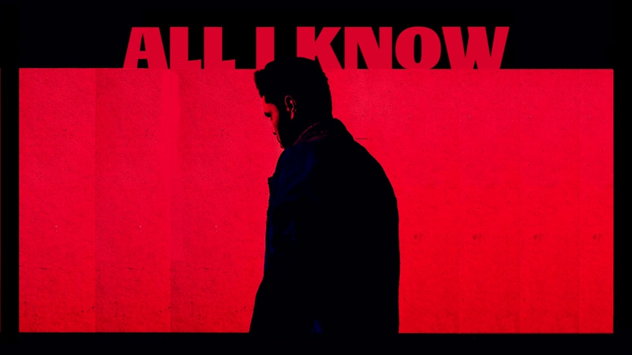 The Weeknd - All I Know (Full Version) ft. Kanye West, Future, Big Sean, Quavo, The-Dream