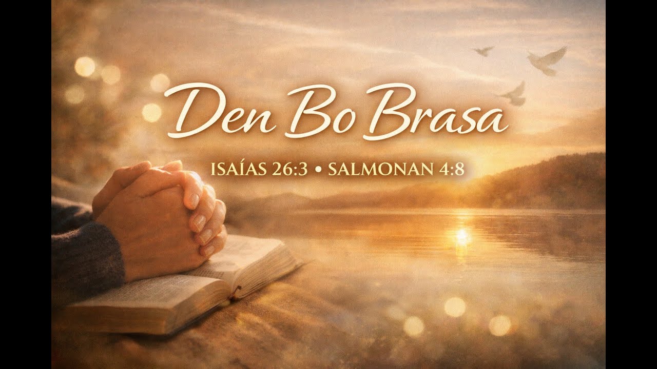 DEN BO BRASA– Kantika di Adorashon | Isaias 26:3 / Salmo 4:8 - Kansion original - Silvana Angeli