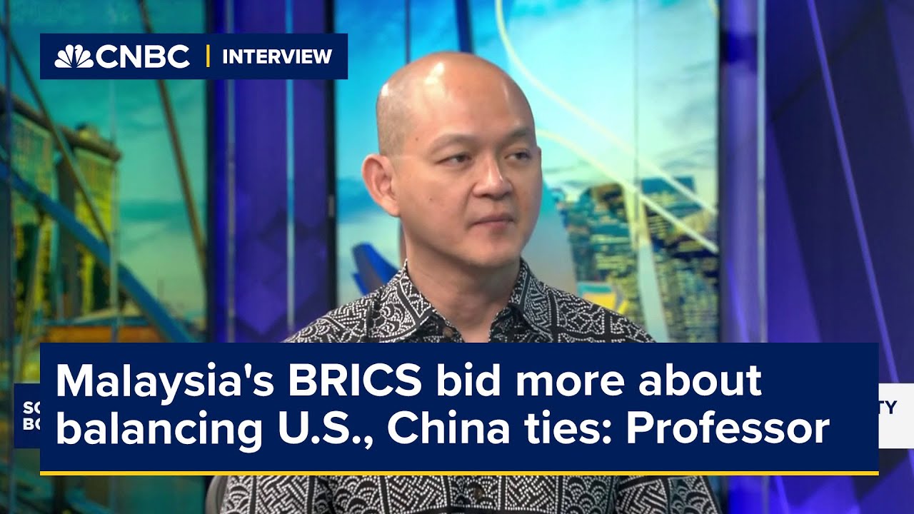 Malaysia's BRICS bid more about balancing U.S., China ties: Professor