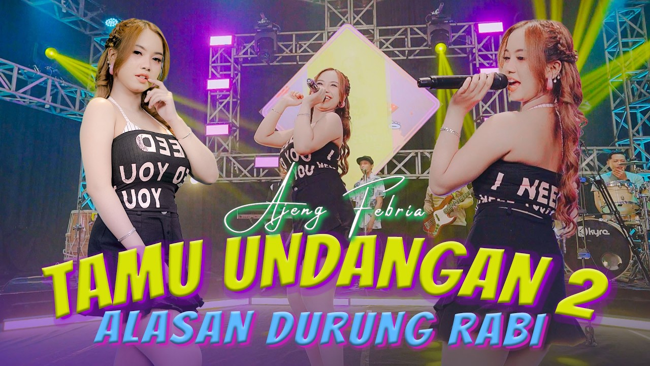 AJENG FEBRIA - TAMU UNDANGAN 2 || ALASAN DURUNG RABI (Official Music Video AMBYAR EVERYWHERE)