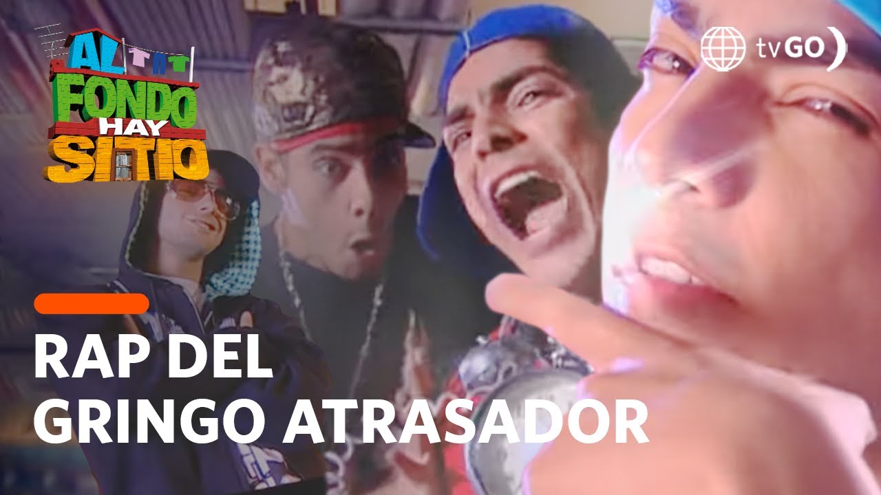 Rap del gringo atrasador - Al Fondo Hay Sitio
