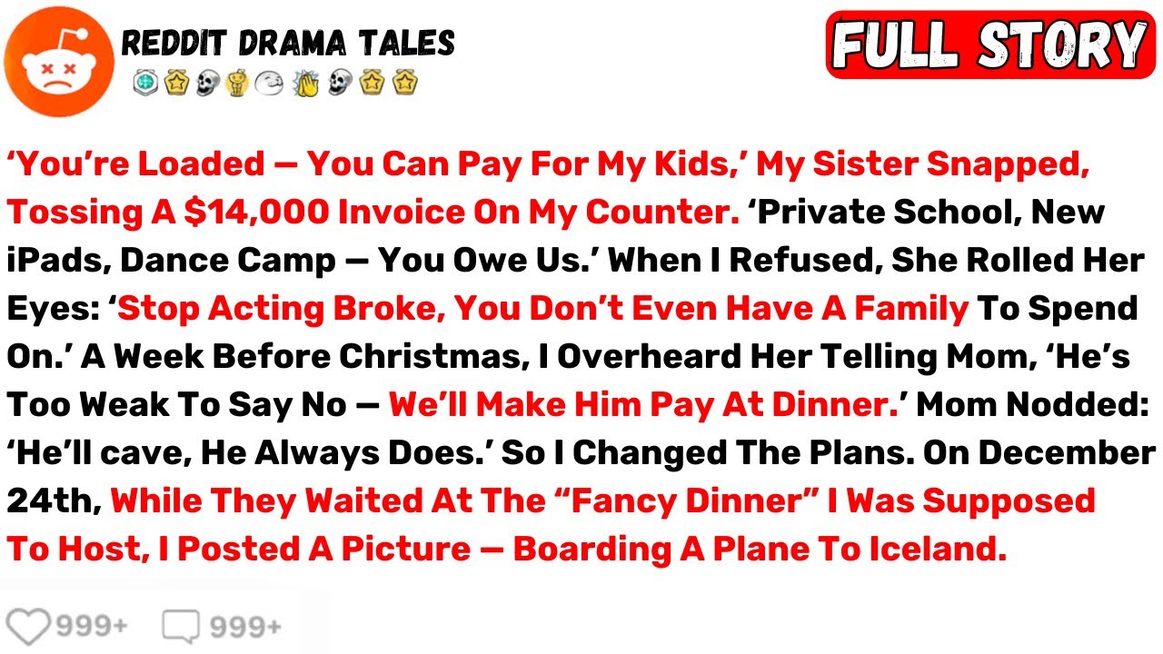 ‘You’re Loaded — You Can Pay For My Kids,’ My Sister Snapped, Tossing A... - Best Reddit Stories
