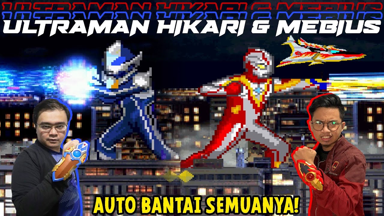 TAGTEAM PALING EPIC ABAD INI! ULTRAMAN MEBIUS DAN HIKARI MEMBANTAI SEMUA MUSUH! AUTO WIN! [Mugen #4]