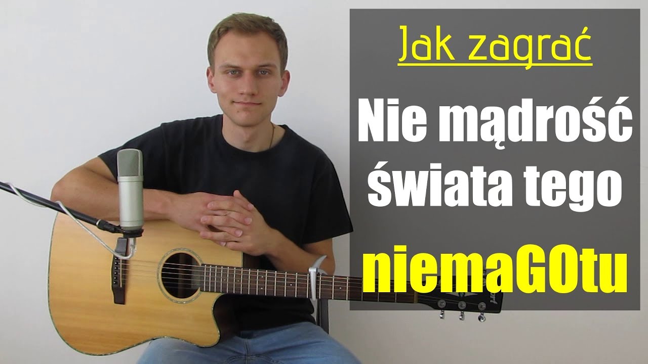 #214 Jak zagrać na gitarze Nie mądrość świata tego (Marana tha!) - niemaGOtu - JakZagrac.pl