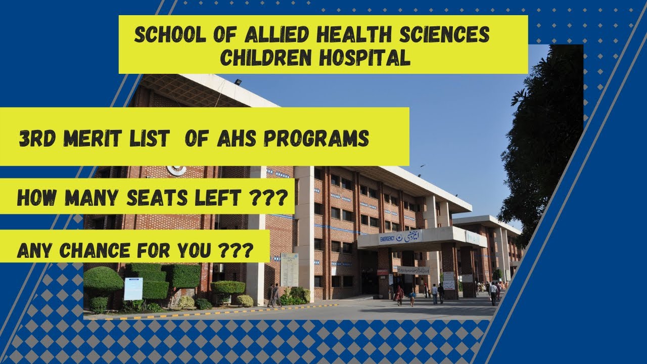 Children Hospital Lahore 3rd Merit List|| Remaining seats ||AHS University Admissions 2021-2022