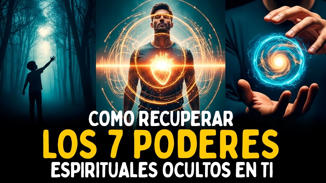 Los 7 Poderes OCULTOS que Olvidaste que Ten&iacute;as (y c&oacute;mo despertarlos HOY mismo)