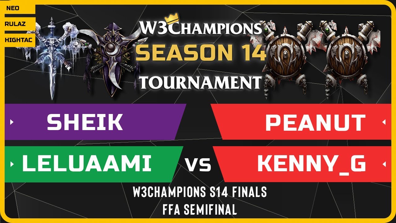WC3 - W3Champions S14 Finals - FFA Semifinal: Sheik vs Leluaami vs Peanut vs Kenny_G