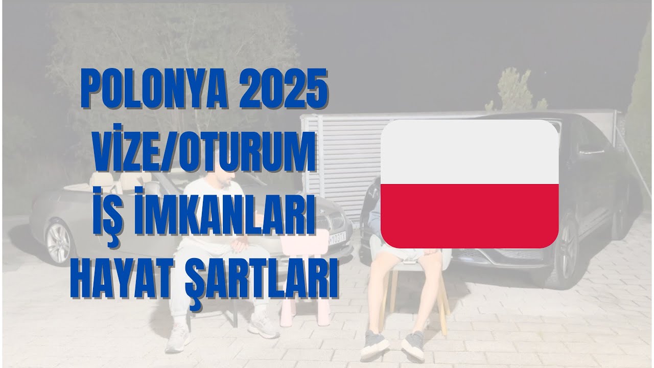 🇵🇱 POLONYA 2025 VİZE/OTURUM | İŞ İMKANLARI | HAYAT ŞARTLARI