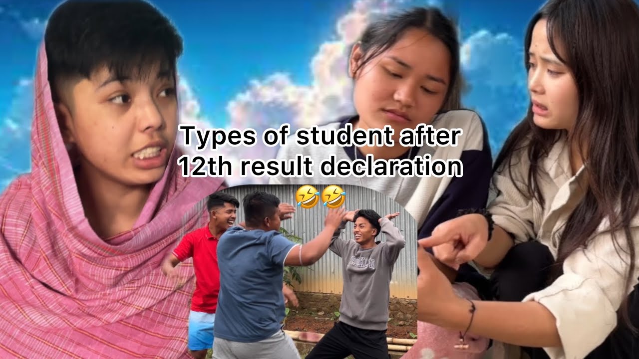 Types of students after declaration of 12th results😂||Manipurifunny||