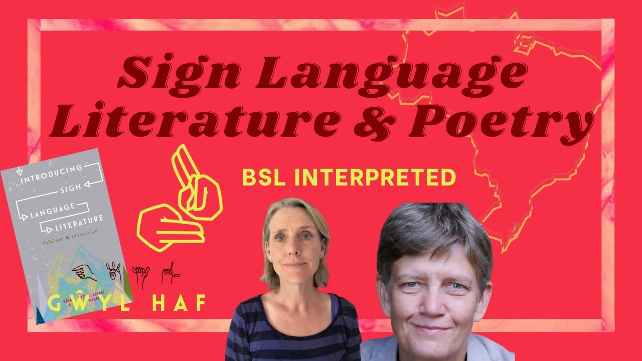 Sign Language Literature and Poetry [BSL]