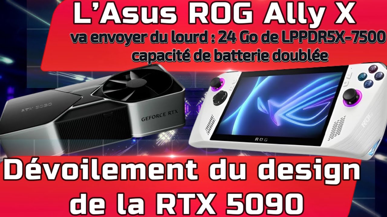 Dévoilement du design de la nvidia rtx5090 founders édition , rog ally x en approche