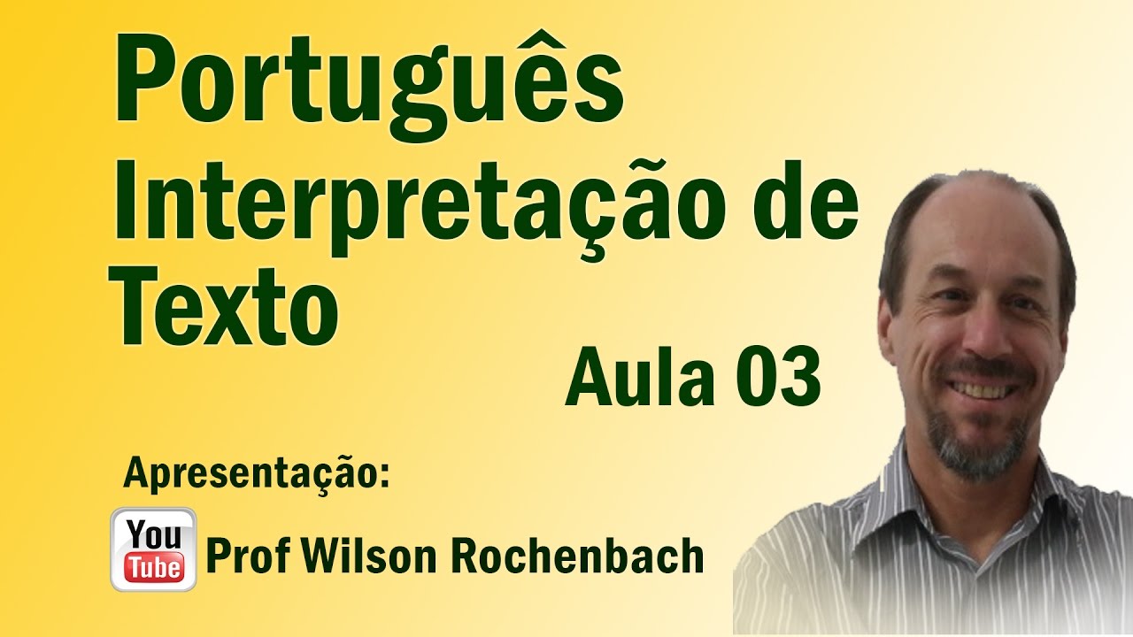 Interpretação de Texto - Aula 03 (Ideia Principal e Ideias Secundárias)