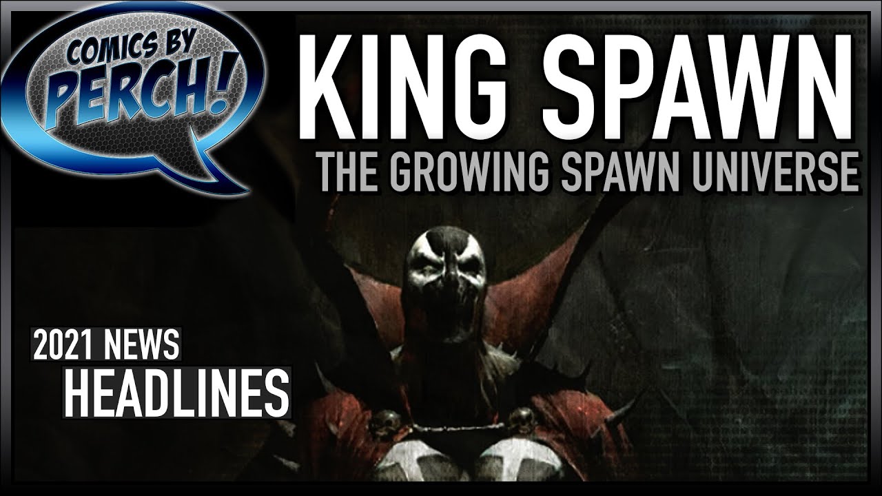 King Spawn and the growing Spawn universe
