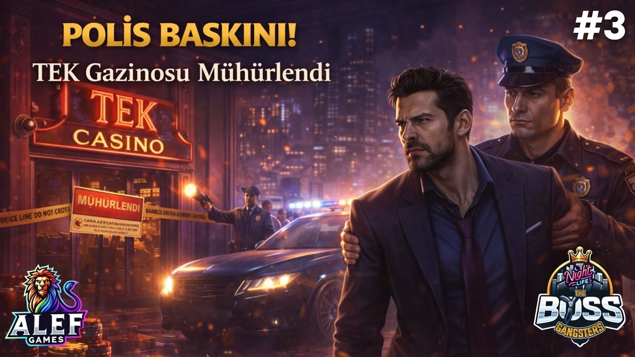 POLİS BASKINI! TEK Gazinosu Mühürlendi | The Boss Gangsters: Nightlife | #3