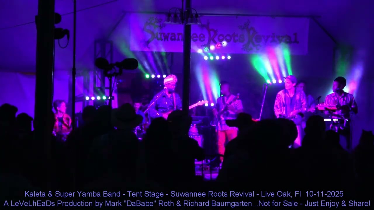 Kaleta & Super Yamba Band - Tent Stage - Suwannee Roots Revival - Live Oak, Fl  10-11-2025
