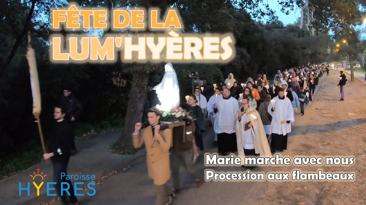 FÊTE DE LA LUM'HYÈRES - Marie marche avec nous - Procession aux flambeaux - 8 décembre 2024