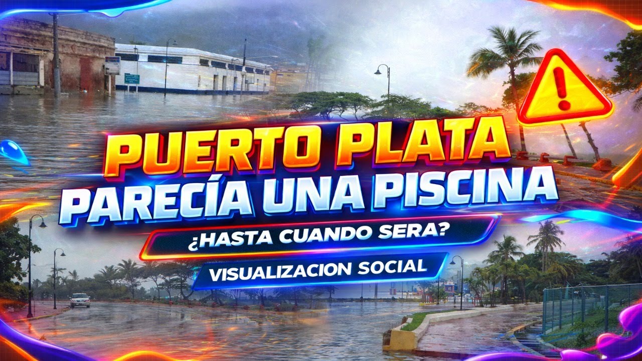 PUERTO PLATA AL LÍMITE ¿HASTA CUANDO?  l | VISUALIZACION SOCIAL