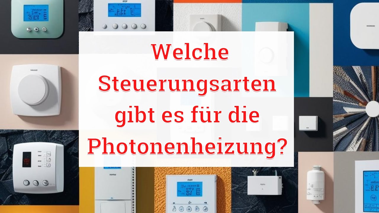 Welche Steuerungsarten gibt es für die Photonenheizung?