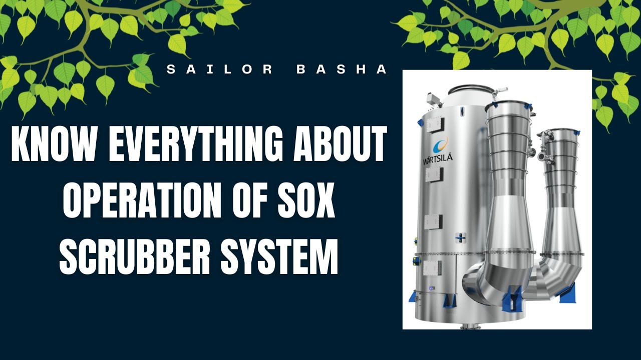 KNOW EVERYTHING ABOUT EXHAUST GAS SCRUBBER SYSTEM...OPEN LOOP AND CLOSED LOOP