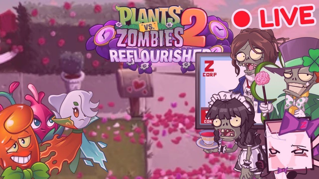 [🔴LIVE] Pvz2 Reflourished: Valenbrainz 2026 Thymed Event!